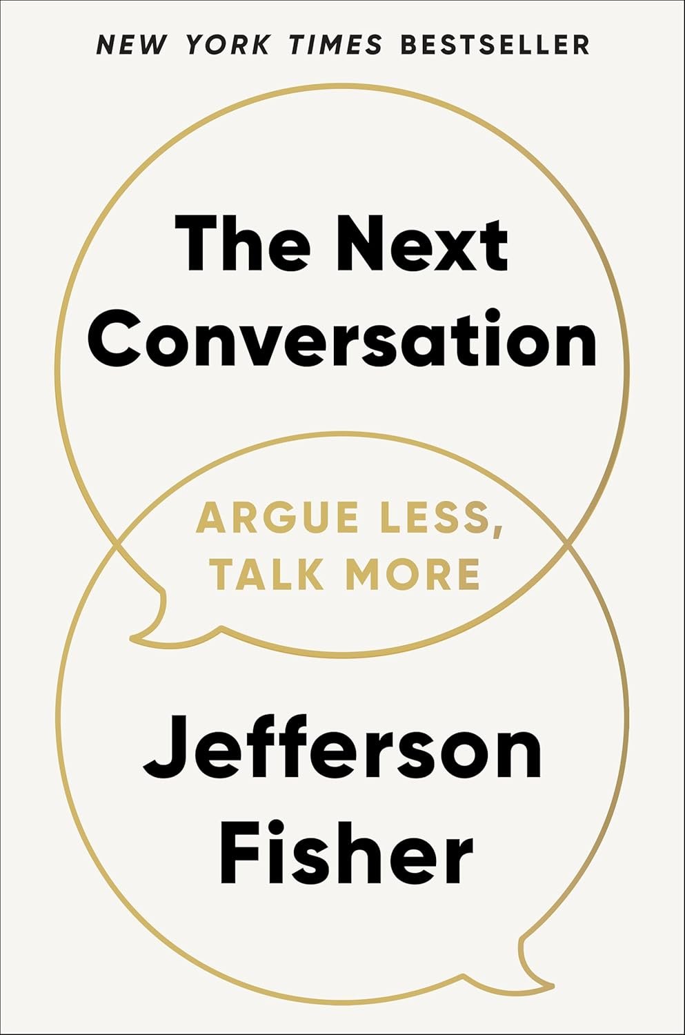 The Next Conversation (Argue Less, Talk More)